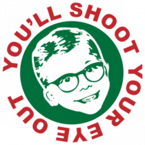 You'll Shoot Your Eye Out - Christmas Story